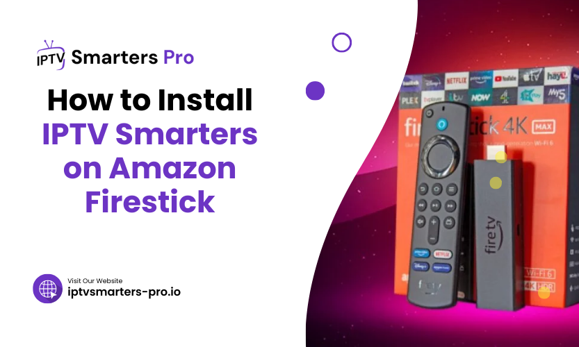 IPTV Smarters for Amazon Firestick
