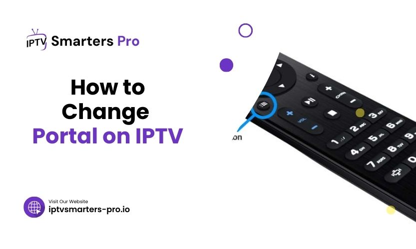 How To Change Portal On IPTV