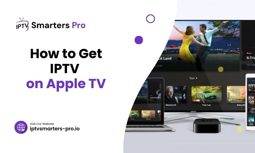 How To Get IPTV On Apple TV