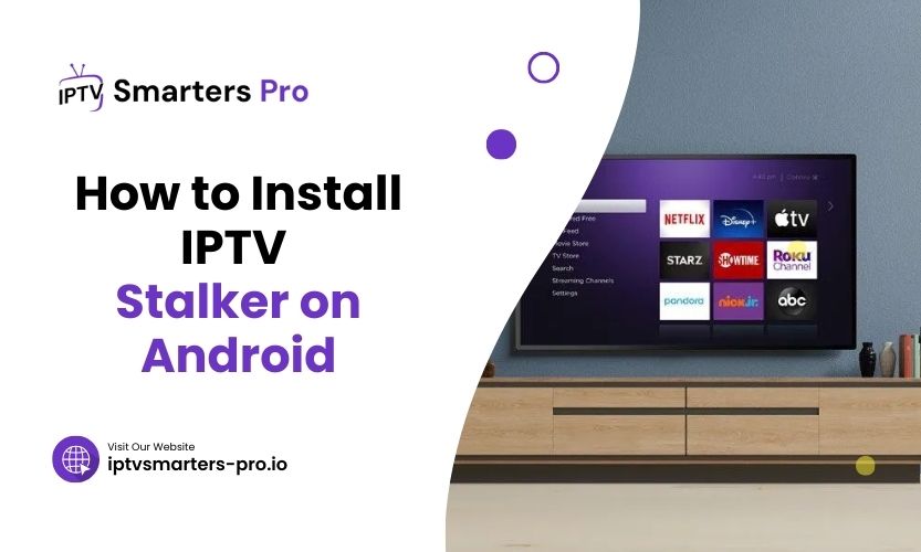 How To Install IPTV Stalker On Android