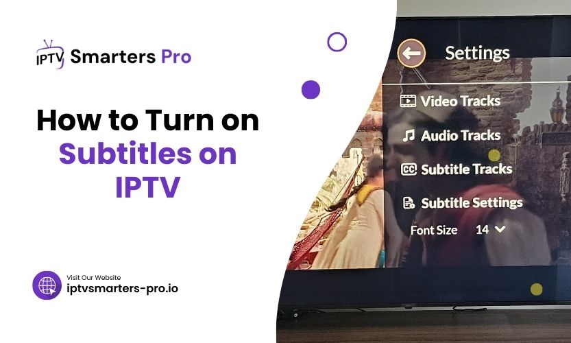 How To Turn On Subtitles On IPTV
