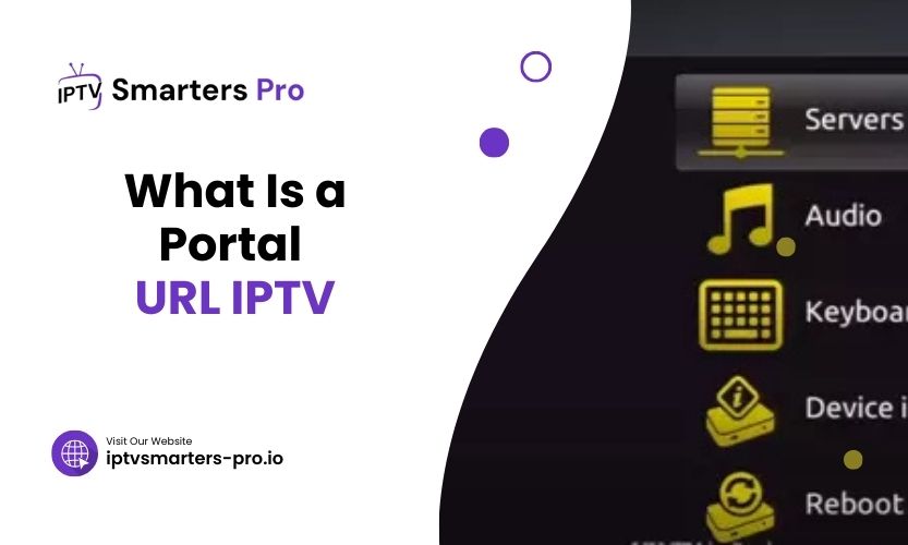 What Is A Portal URL IPTV