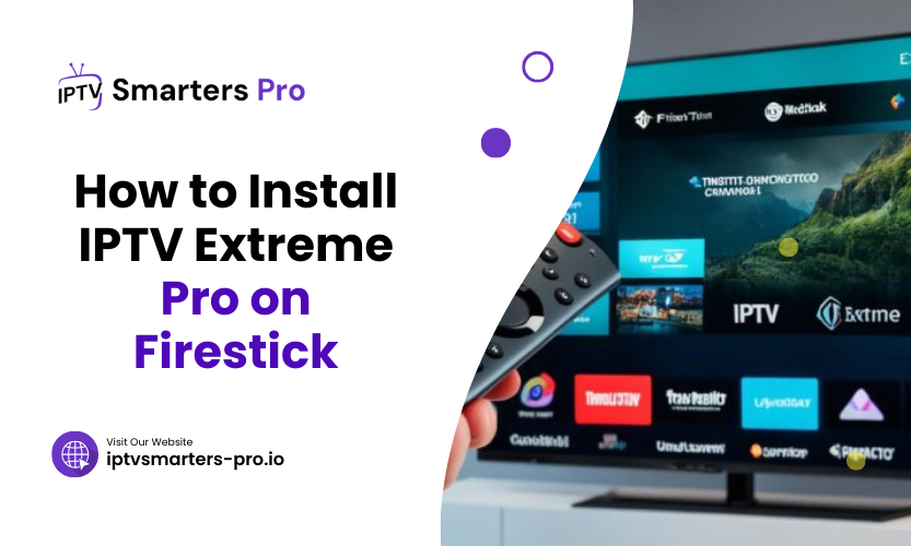 How To Install IPTV Extreme Pro On Firestick 1