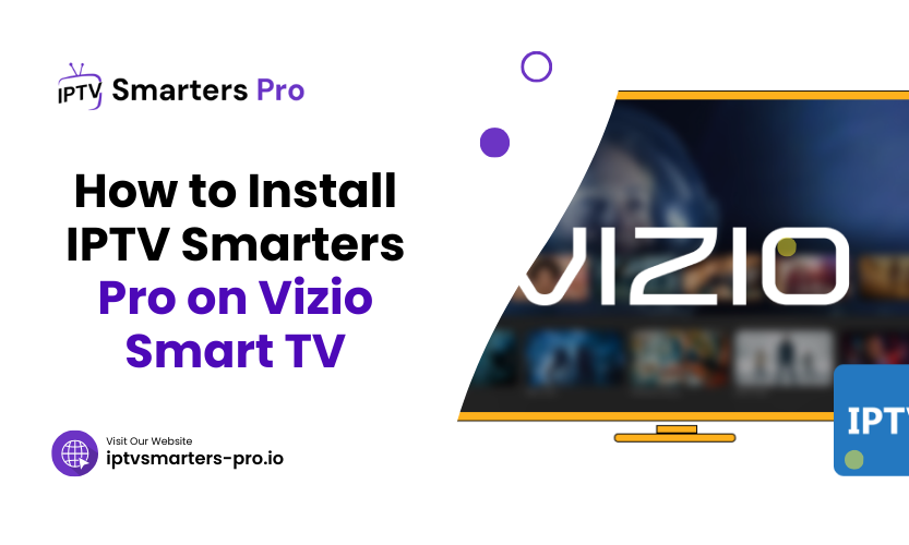 How To Install IPTV Smarters Pro On Vizio Smart TV